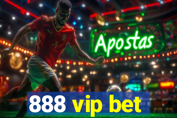 888 vip bet